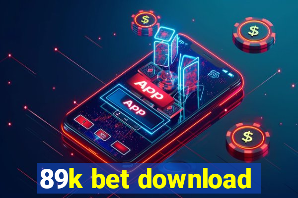 89k bet download